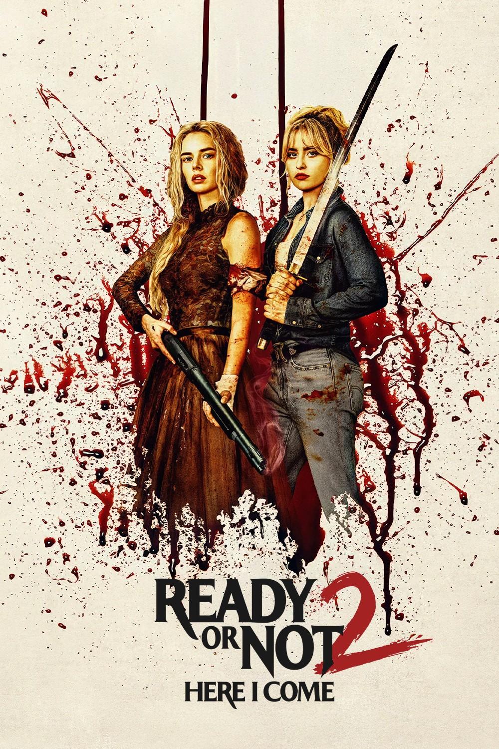 Poster for the film Ready or Not: Here I Come. Two young blonde women, one wearing a wedding dress completely stained red with blood, the other wearing double denim. The first is holding a shotgun, the second a sword. Both are looking defiant.