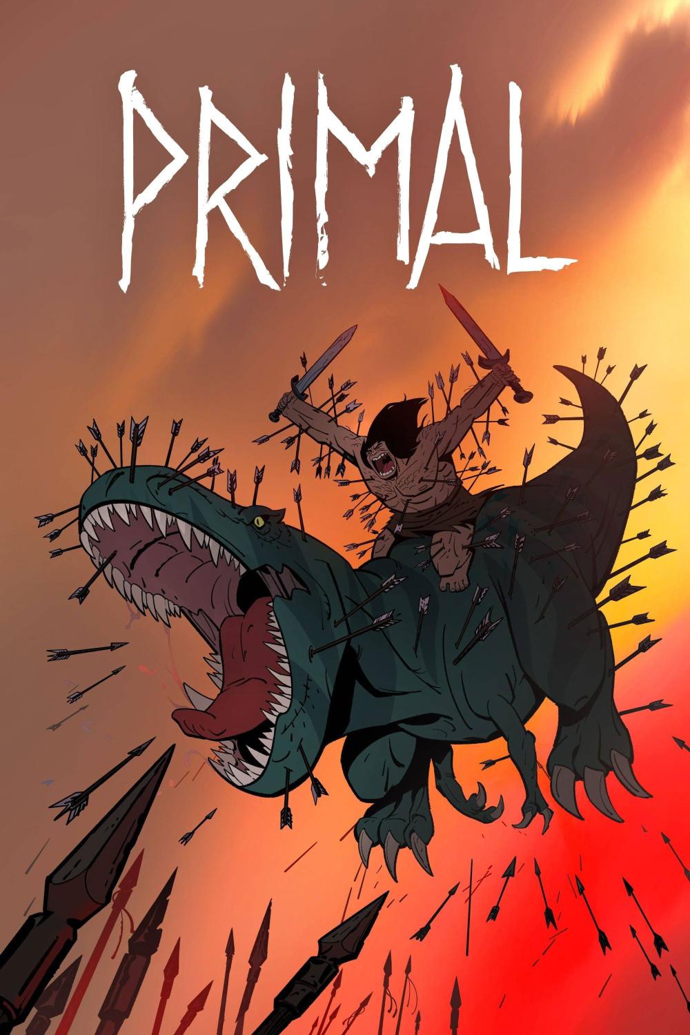 Poster for the tv show Primal. A caveman riding a Tyrannosaurus Rex whilst it leaps at a crowd of people holding spears. They're both peppered with arrows to the point where they look like pin cushions and are very angry about it.